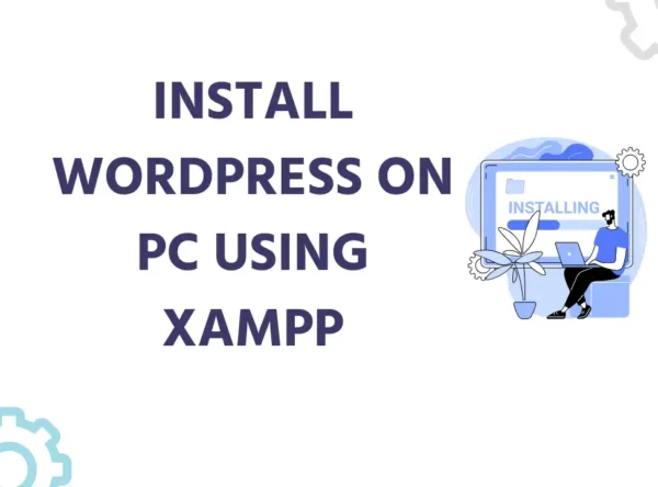 Install WordPress on PC using Xampp